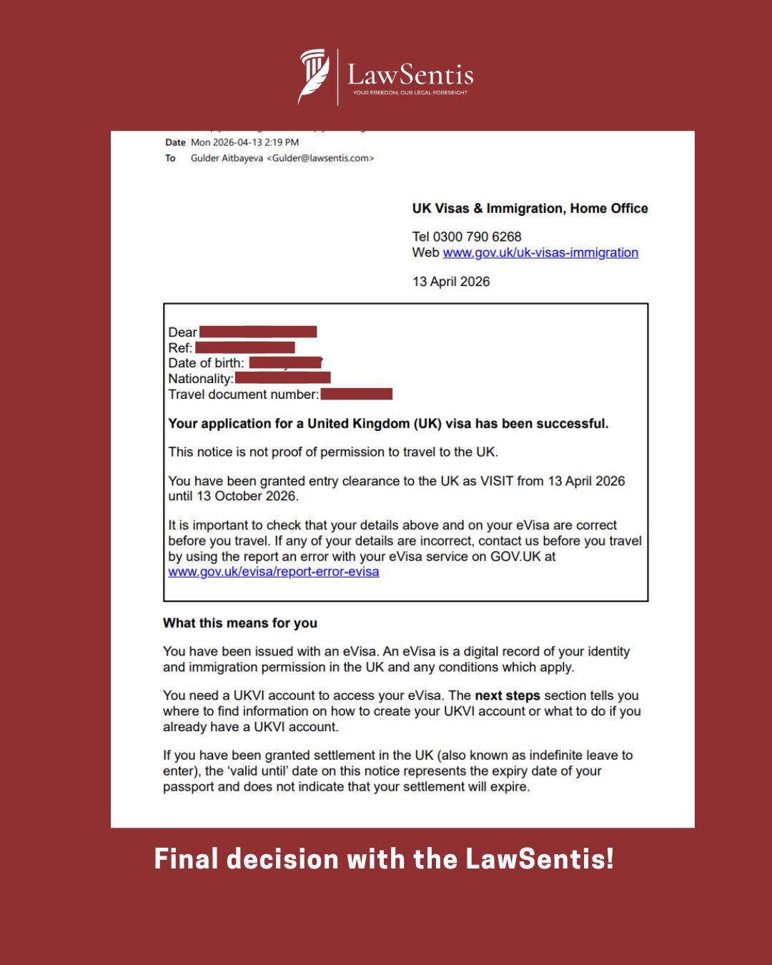 Following our comprehensive legal representations and restructured evidence, the client received the following approval decision from the Home Office on 13 April.